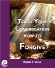 Teach Your Congregation How To Forgive
